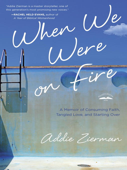 Title details for When We Were on Fire by Addie Zierman - Wait list